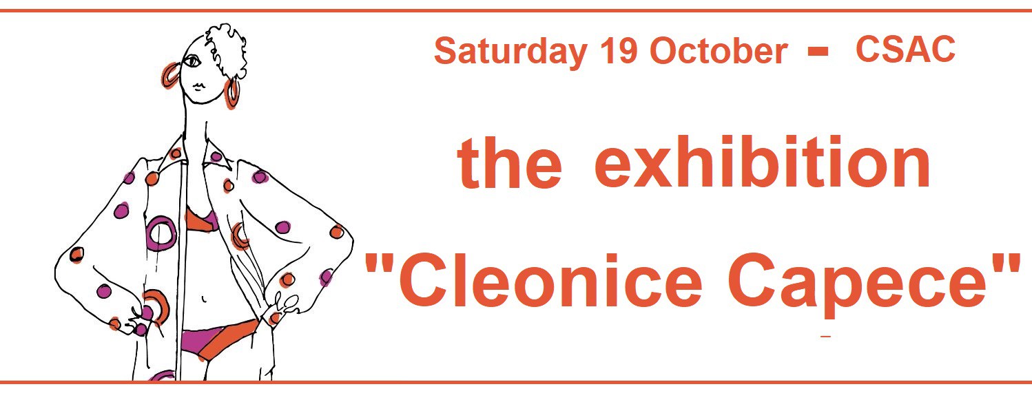 Cleonice Capece - Exhibition October 2024 - CSAC - English banner